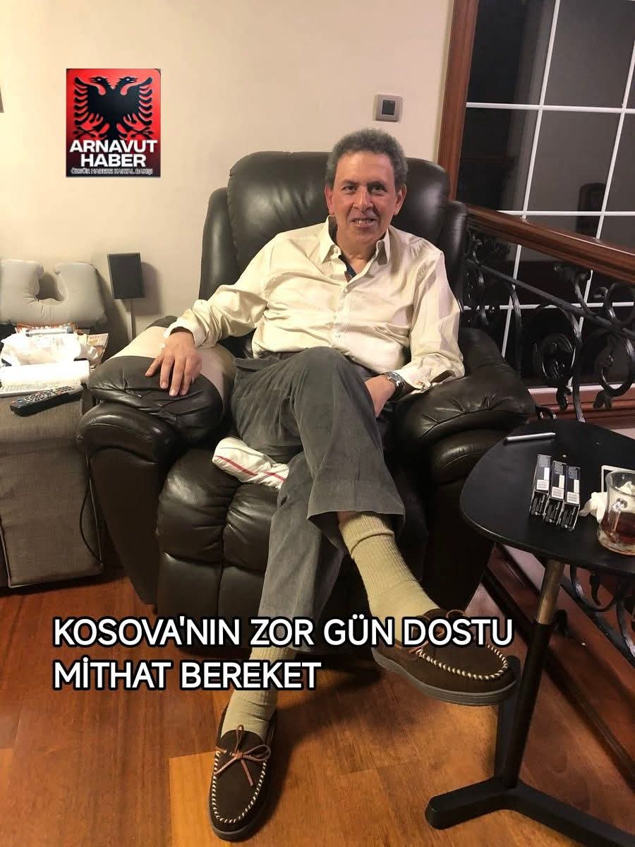 KOSOVA’NIN KARA GÜN DOSTU MİTHAT BEREKET