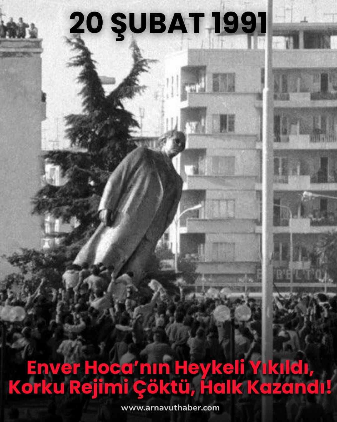 Tiran’da Tarihi Gün: 35 Yıl Önce Diktatörün Heykeli Yıkıldı, Korku Rejimi Çöktü!