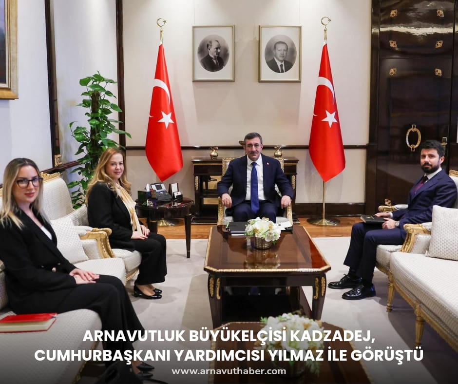 Arnavutluk Büyükelçisi Blerta Kadzadej’den Cumhurbaşkanı Yardımcısı Cevdet Yılmaz’a Ziyaret