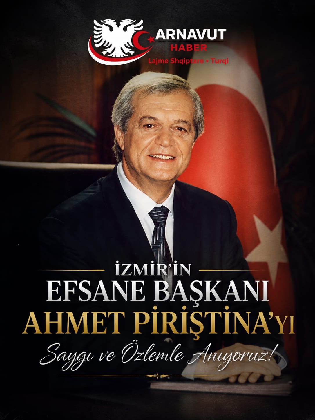 ARNAVUT KÖKENLİ DEVLET ADAMI VE İZMİR’İN EFSANE BAŞKANI: AHMET PİRİŞTİNA