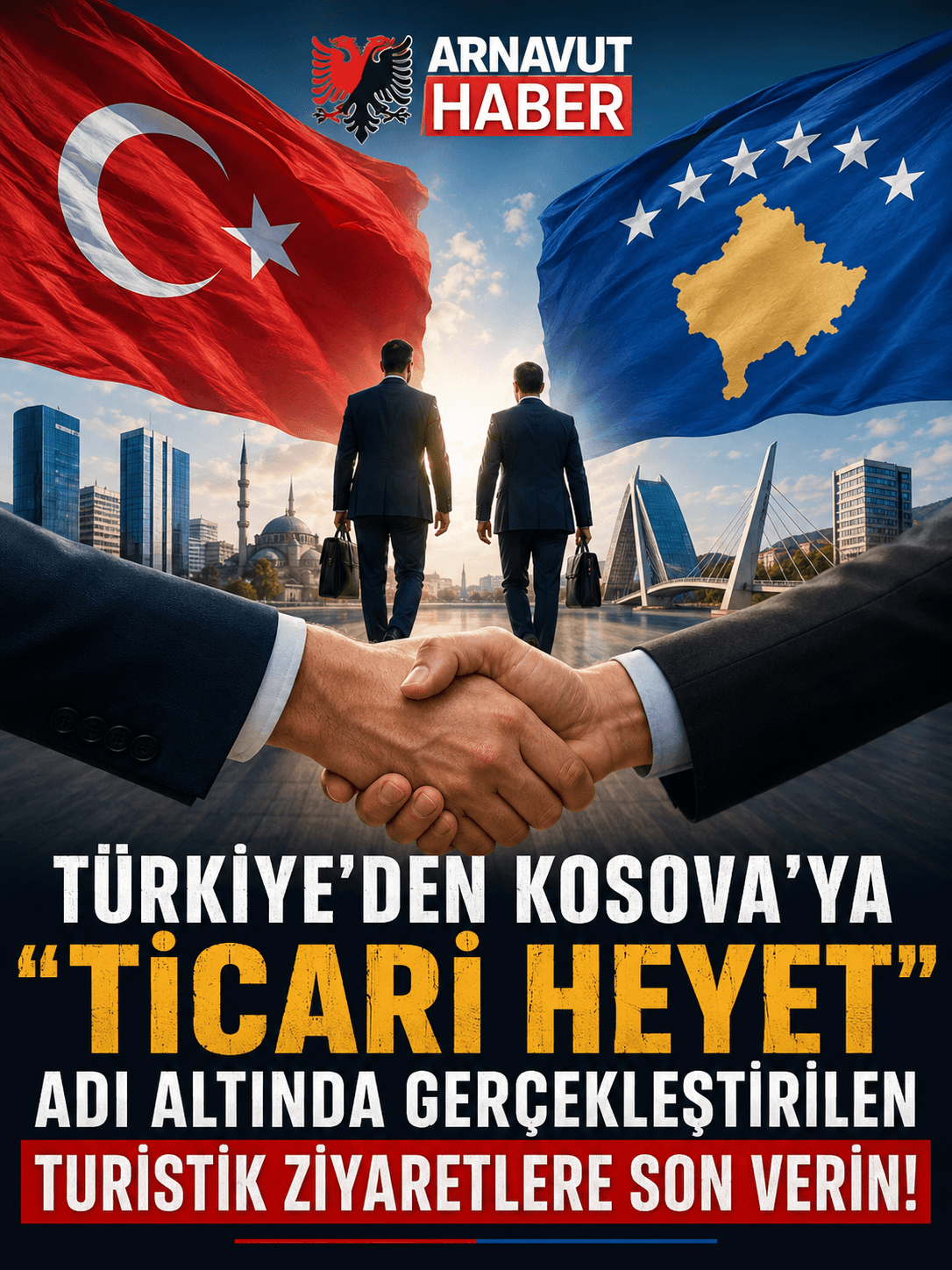 Türkiye’den Kosova’ya “ticari heyet” adı altında gerçekleştirilen turistik ziyaretlere son verin!