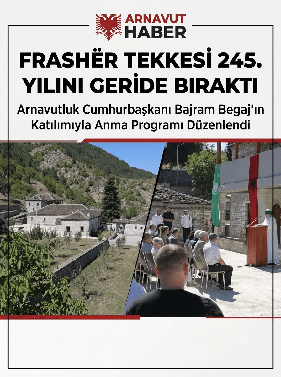 FRASHËR TEKKESİ 245. YILINI GERİDE BIRAKTI