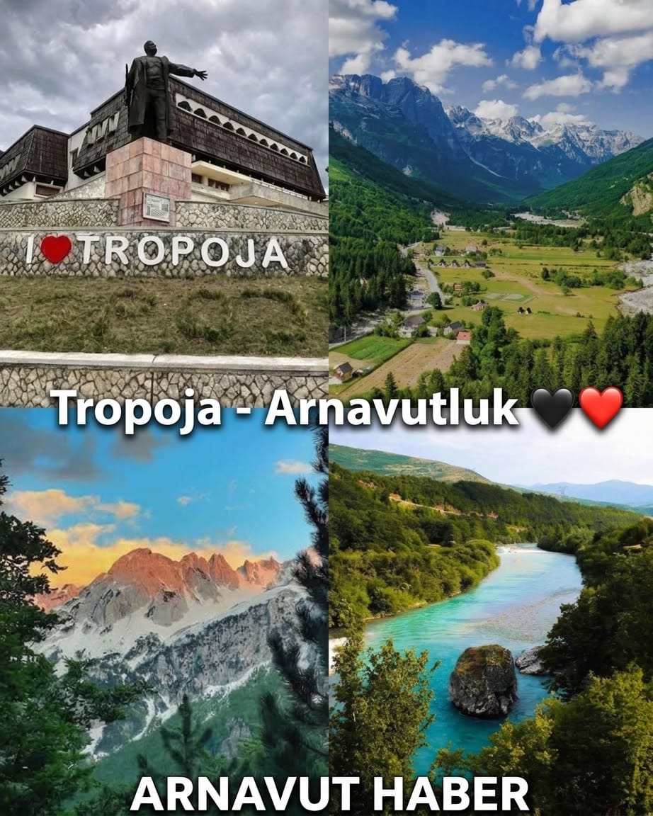 Arnavutluk Alplerinin Kalbi Tropoya / Tropoja