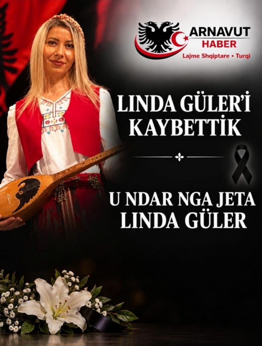LINDA GÜLER’İ KAYBETTİK